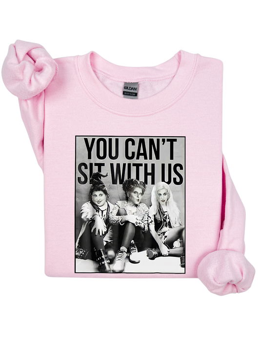 You Can't Sit With Us Witches Sweater