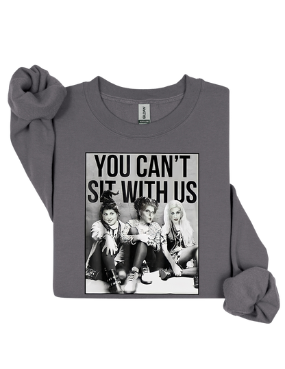 You Can't Sit With Us Witches Sweater